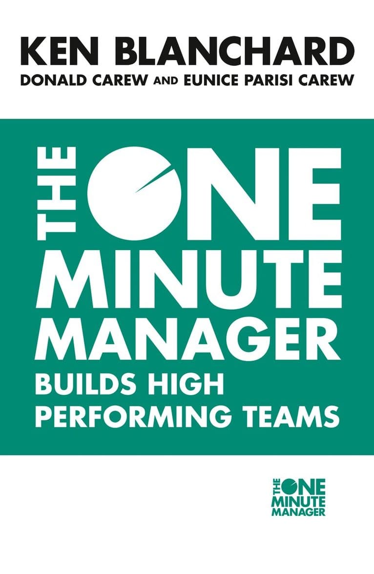 One Minute Manager Builds High Performing Teams
