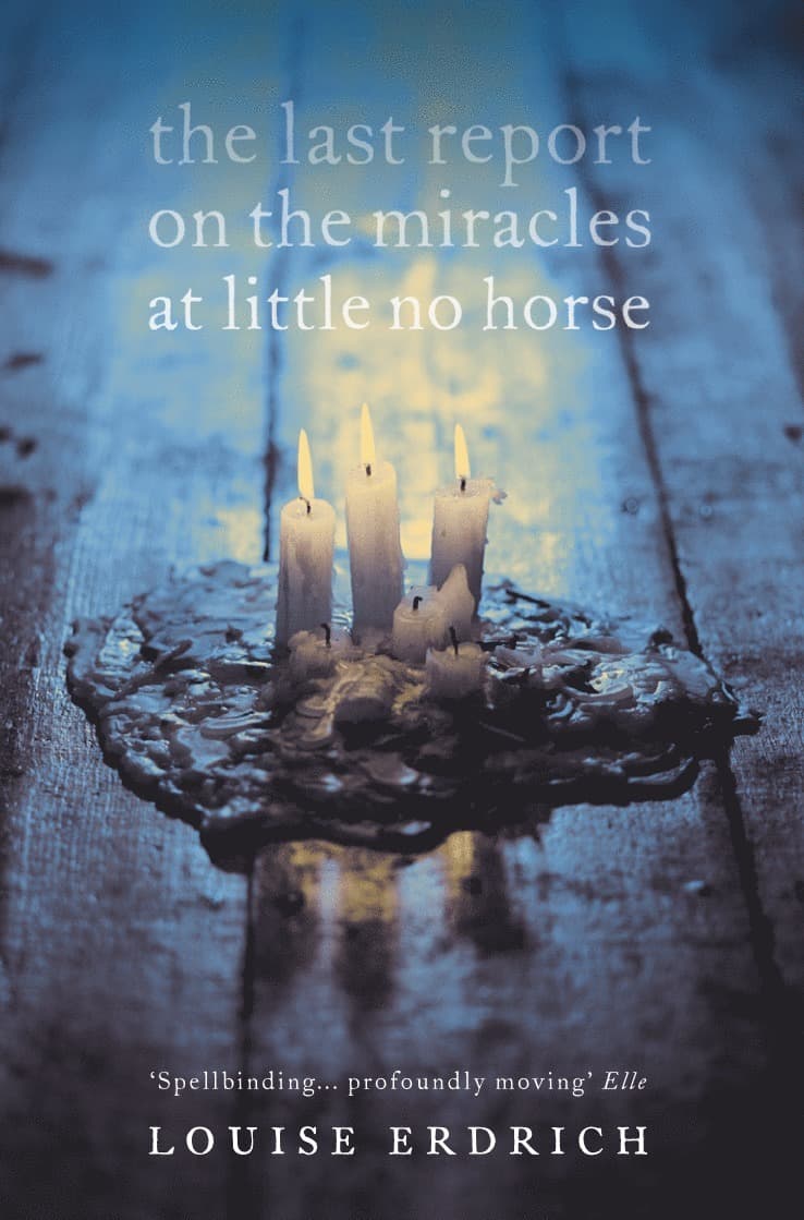 Last Report on the Miracles at Little No Horse