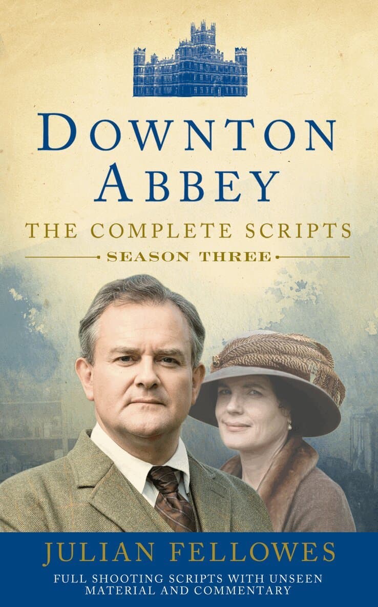 Downton Abbey: Series 3 Scripts (Official)