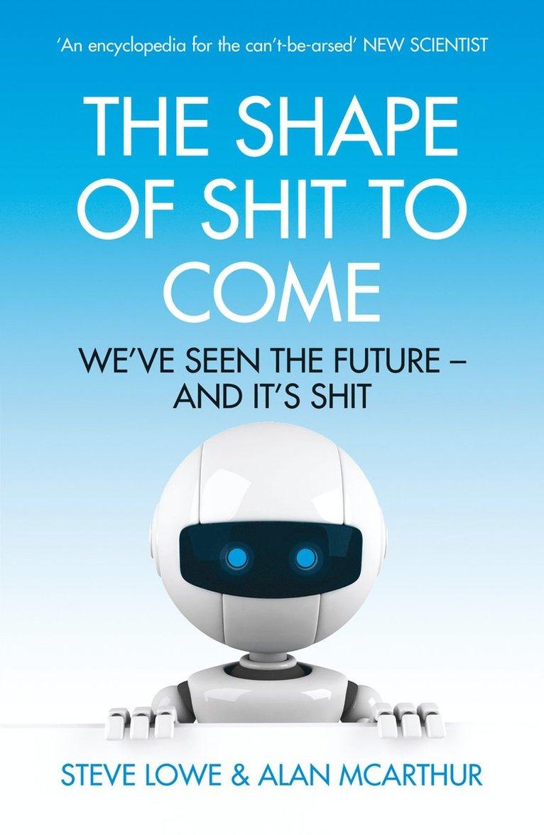 Shape of Shit to Come