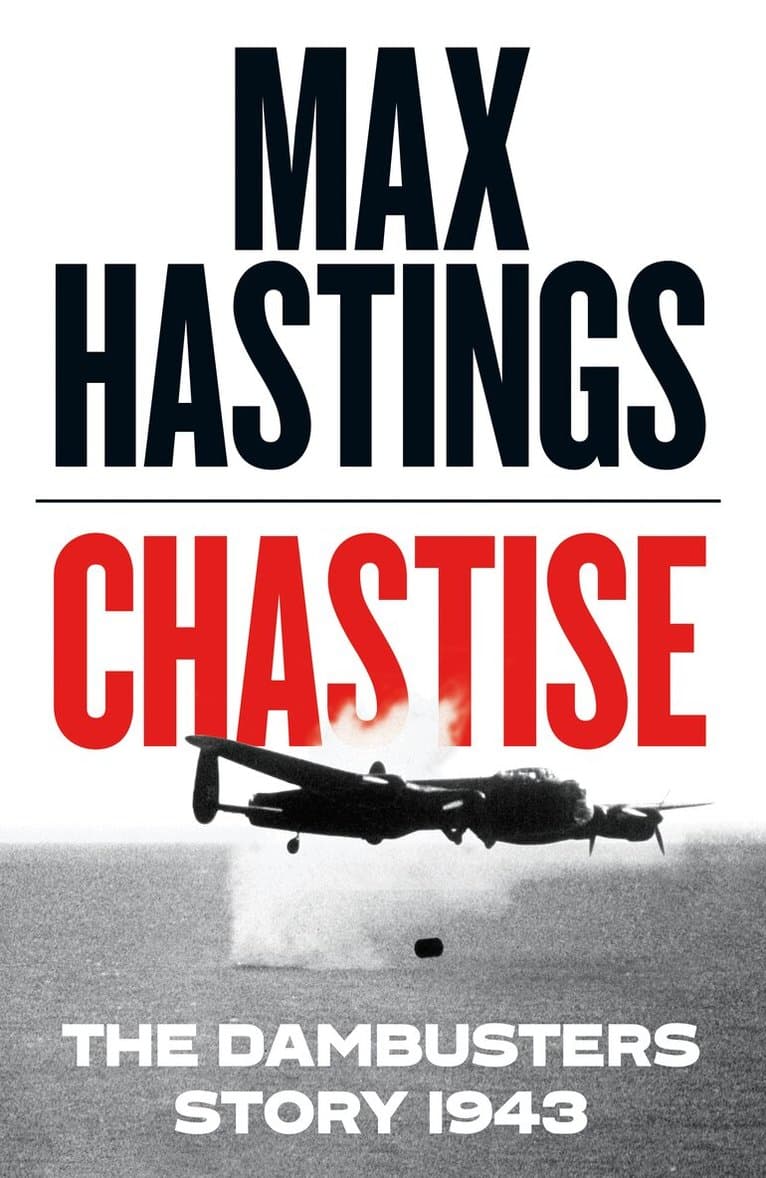 Omslag till boken Chastise av Max Hastings