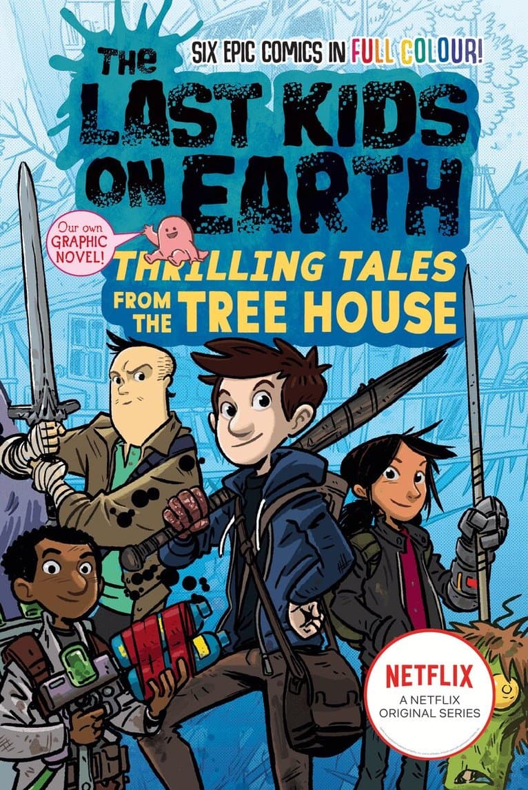 Last Kids on Earth: Thrilling Tales from the Tree House