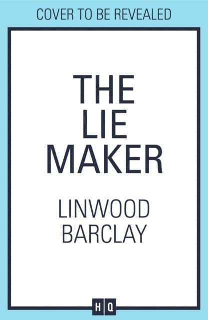 Omslag till boken Lie Maker av Linwood Barclay