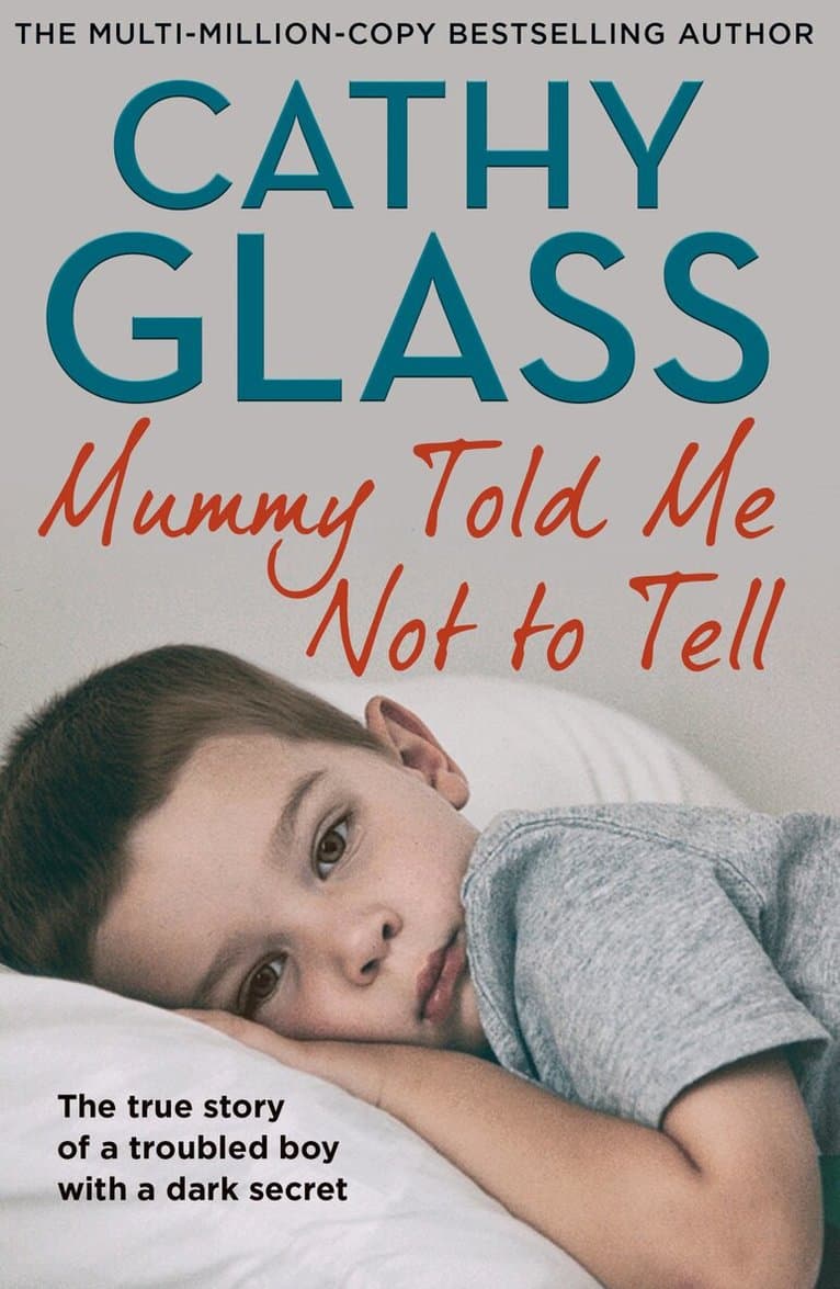 Omslag till boken Mummy Told Me Not to Tell av Cathy Glass