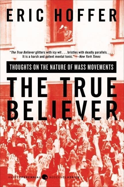 True Believer: Thoughts on the Nature of Mass Movements