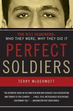 Perfect Soldiers: The Hijackers - Who They Were, Why They Did It
