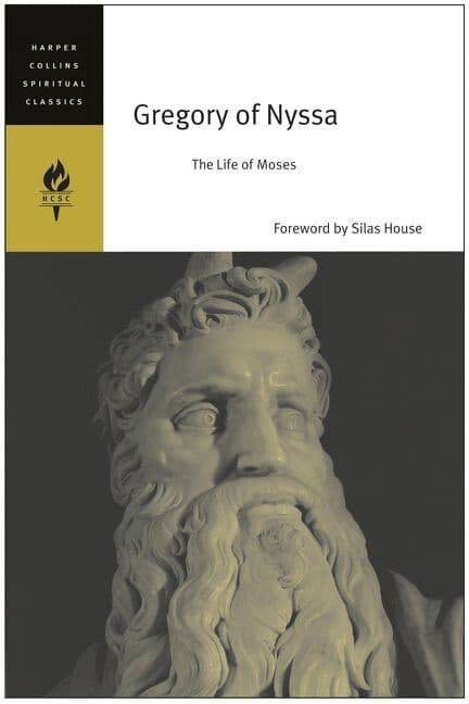 Gregory Of Nyssa: The Life Of Moses