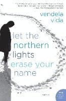 Let the Northern Lights Erase Your Name
