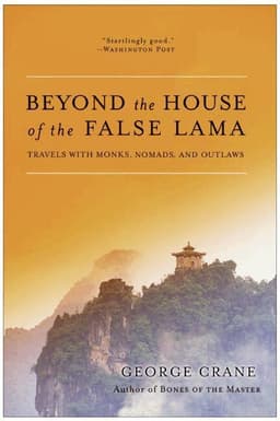 Beyond The House Of The False Lama