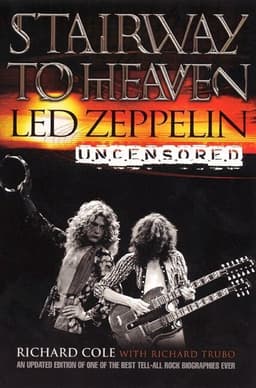 Stairway to Heaven: Led Zepplin Uncensored