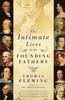 The Intimate Lives of the Founding Fathers