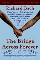 The Bridge Across Forever: A True Love Story