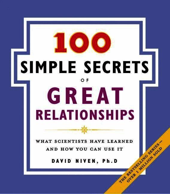 100 Simple Secrets of Great Relationships: What Scientists Have Learned and How You Can Use It