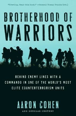 Brotherhood fo Warriors: Behind Enemy Lines with a Commando in One of th e World's Most Elite Counterterrorism Units