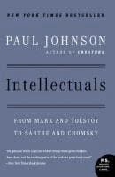 Intellectuals: From Marx and Tolstoy to Sartre and Chomsky