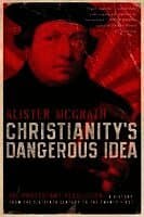 Christianity's Dangerous Idea