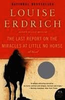 The Last Report on the Miracles at Little No Horse
