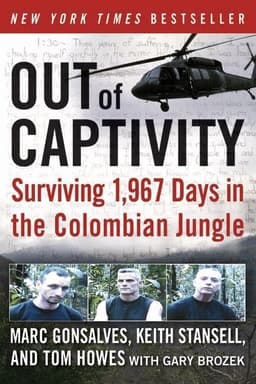 Out of Captivity: Surviving 1967 Days in the Colombian Jungle