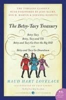 The Betsy-Tacy Treasury: The First Four Betsy-Tacy Books