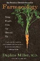 Farmacology: Total Health from the Ground Up