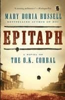 Epitaph: A Novel of the O.K. Corral
