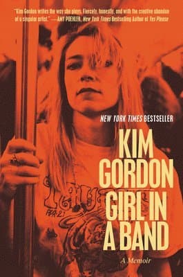 Omslag till boken Girl in a Band: A Memoir av Kim Gordon