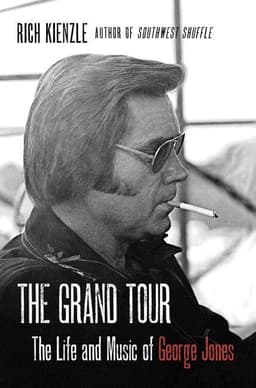 Grand Tour: The Life And Music Of George Jones