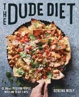 The Dude Diet: Clean(ish) Food for People Who Like to Eat Dirty