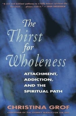 Thirst for Wholeness