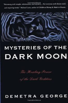Mysteries of the Dark Moon