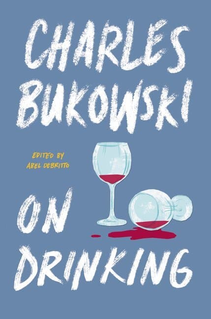 Omslag till boken On Drinking av Charles Bukowski