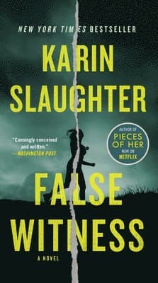 Omslag till boken False Witness av Karin Slaughter