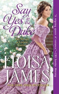 Omslag till boken Say Yes to the Duke av Eloisa James
