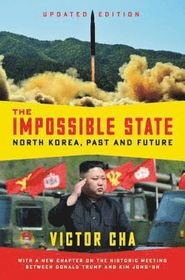 The Impossible State, Updated Edition: North Korea, Past and Future