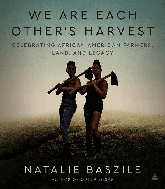 We Are Each Other’s Harvest