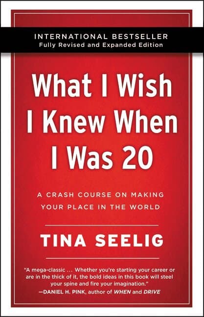Omslag till boken What I Wish I Knew When I Was 20 - 10th Anniversary Edition av Tina Seelig