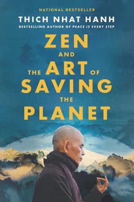 Omslag till boken Zen and the Art of Saving the Planet av Thich Nhat Hanh