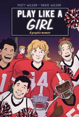 Play Like a Girl: A Graphic Novel