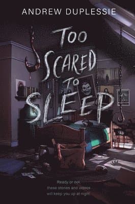 Too Scared to Sleep