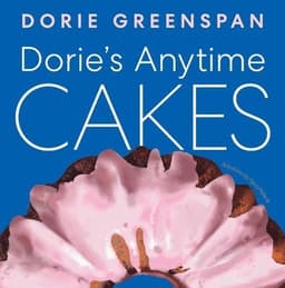 Dorie's Anytime Cakes
