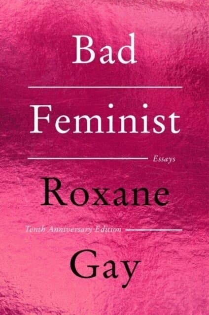 Bad Feminist [Tenth Anniversary Limited Collector's Edition]