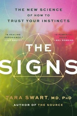 The Signs: The New Science of How to Trust Your Instincts