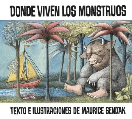 Donde Viven Los Monstruos: Where the Wild Things Are (Spanish Edition), a Caldecott Award Winner