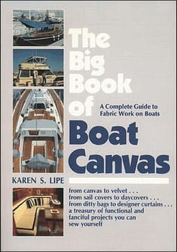 Big Book of Boat Canvas: A Complete Guide to Fabric Work on Boats