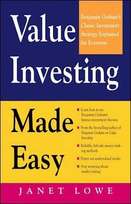 Omslag till boken Value Investing Made Easy: Benjamin Graham's Classic Investment Strategy Explained for Everyone av Janet Lowe