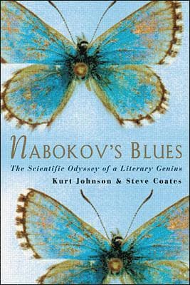 Nabokov's Blues: The Scientific Odyssey of a Literary Genius