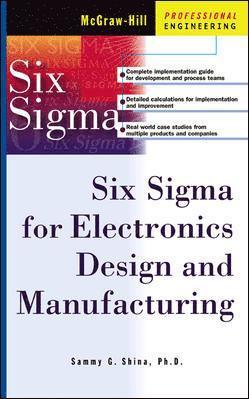 Six SIGMA for Electronics Design and Manufacturing