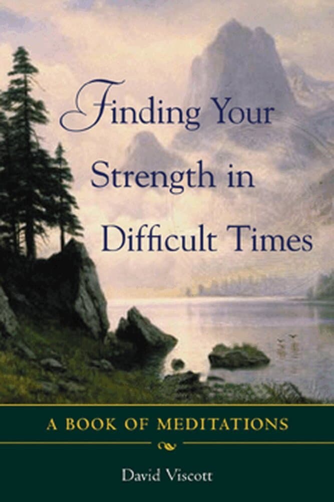 Finding Your Strength in Difficult Times