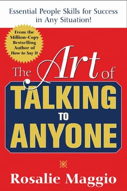 Art of Talking to Anyone: Essential People Skills for Success in Any Situation
