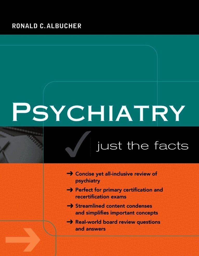 Psychiatry: Just the Facts